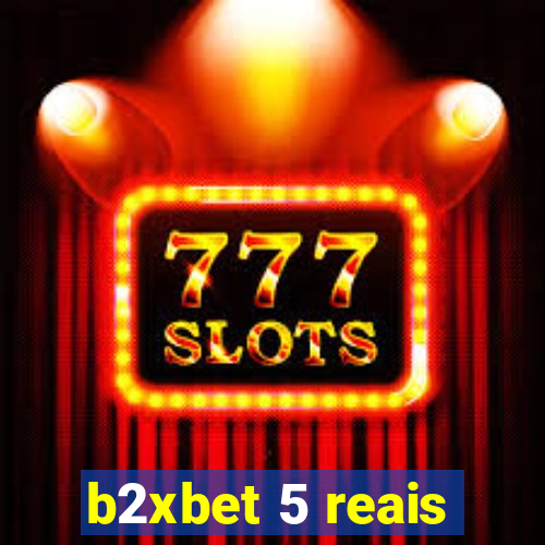 b2xbet 5 reais